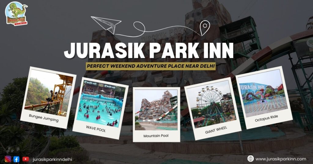 Jurasik Parkinn-Perfect Weekend Adventure Place near Delhi(On-page)